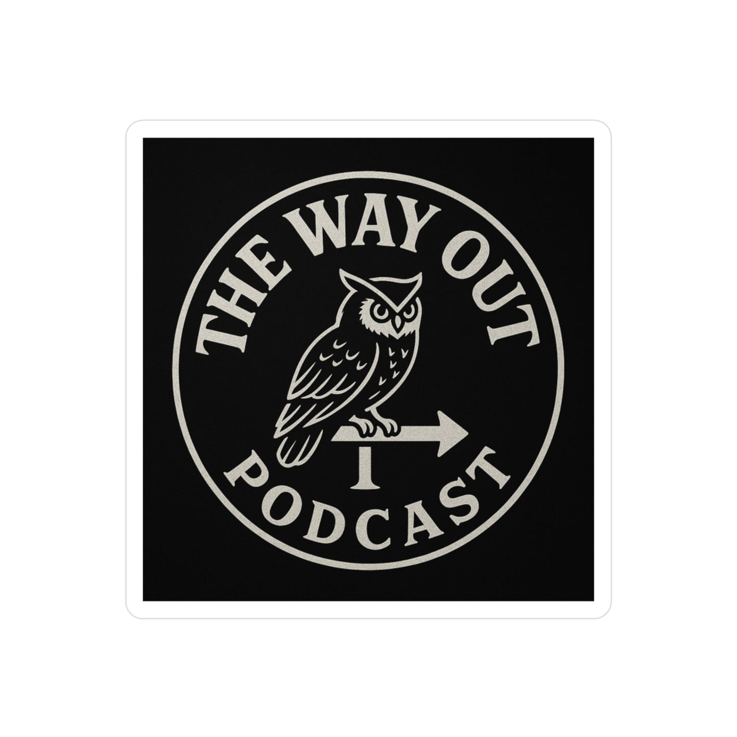 TheWayOut Podcast Vinyl Sticker